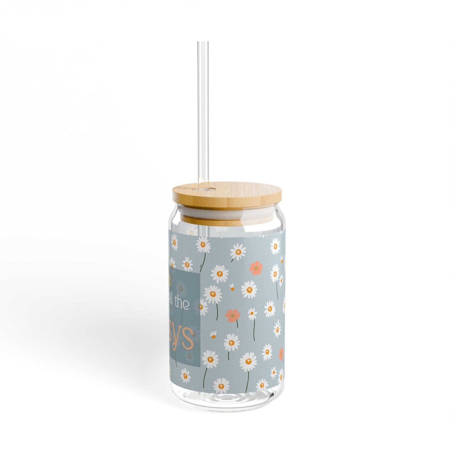 Wake Up and Smell the Daisys Glass Sipper--16 oz.