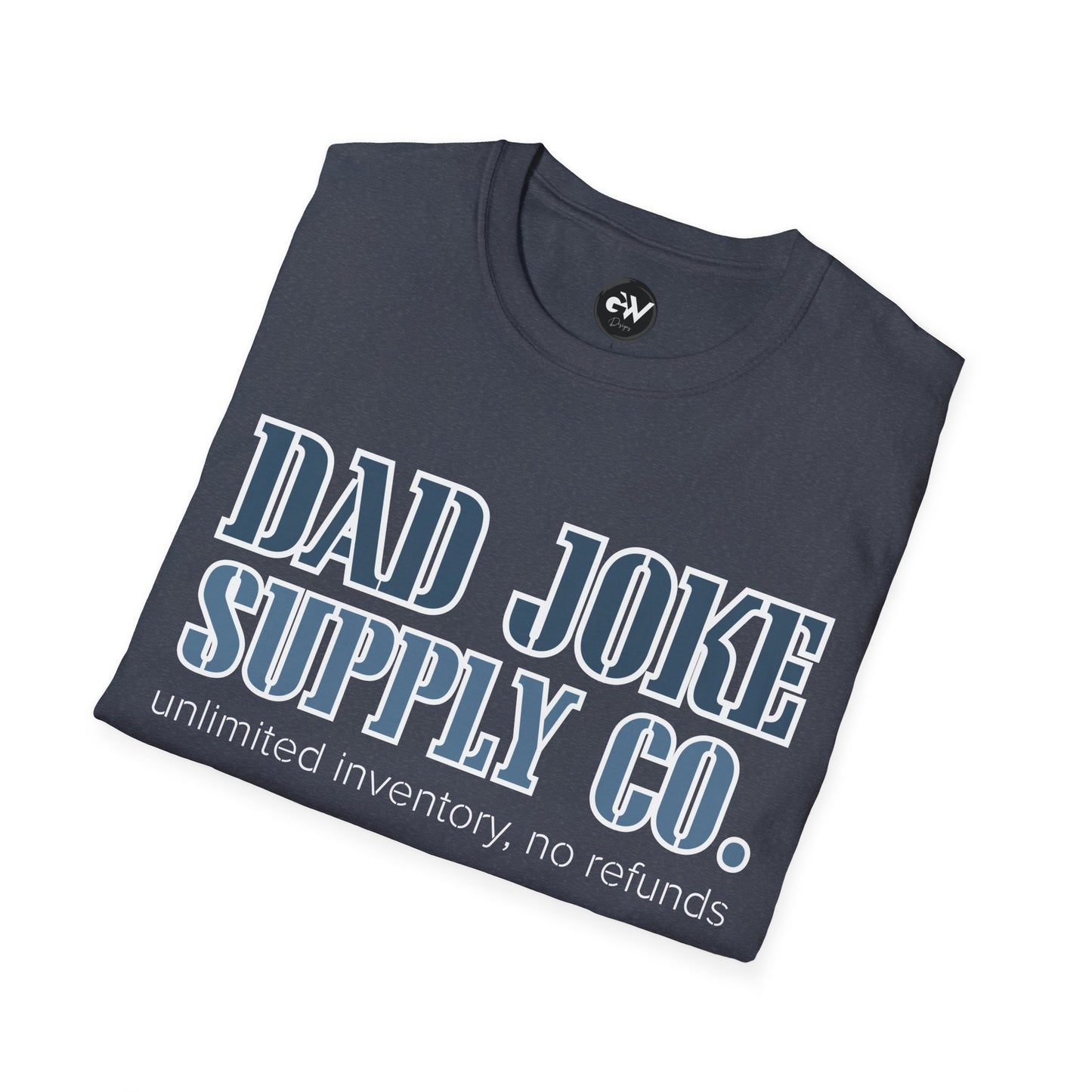 Dad Joke Supply Co. Unisex Softstyle T-Shirt, Dad Gift, Father's Day Tee, Sarcastic Graphic Shirt, Humor Top