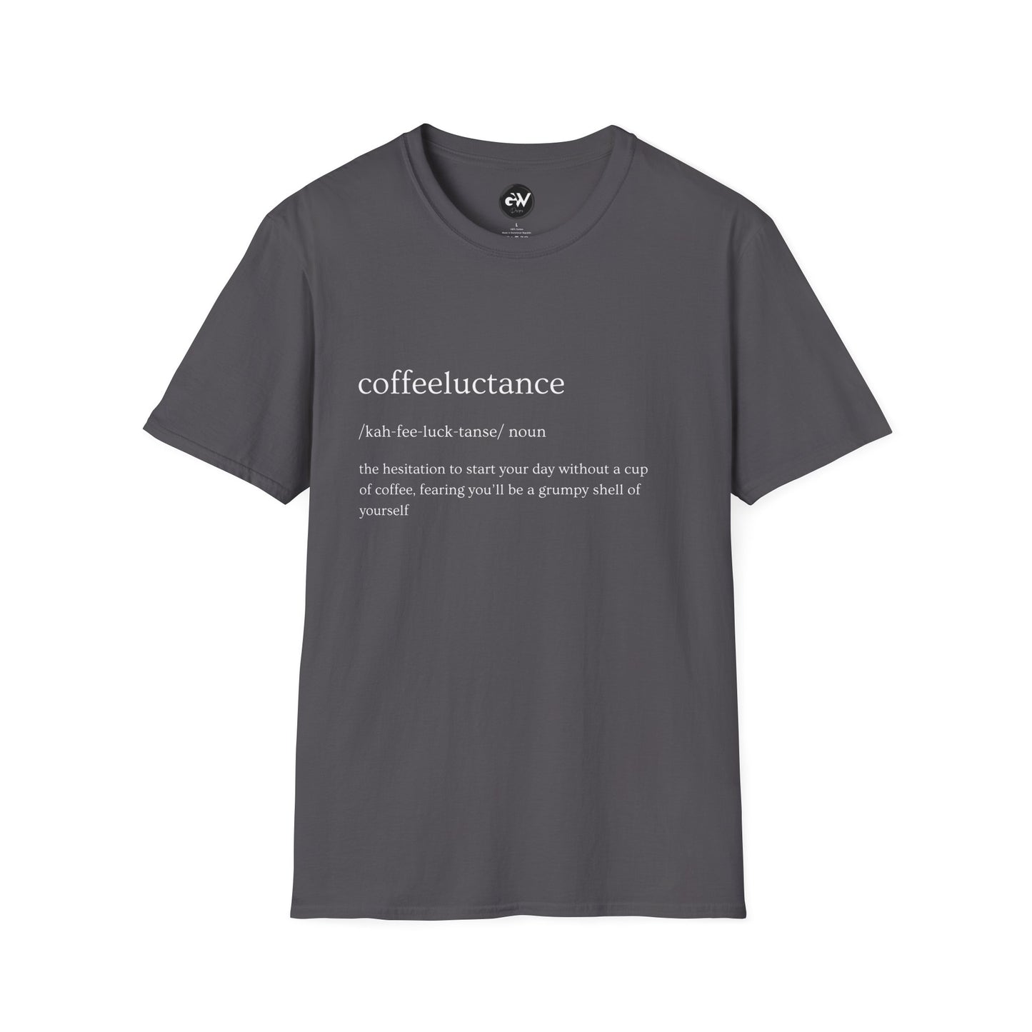 Funny Coffeeluctance T-Shirt, Humorous Caffeine Lover Tee, Sarcastic Coffee Shirt, Novelty Graphic Top, Unisex Softstyle Tee