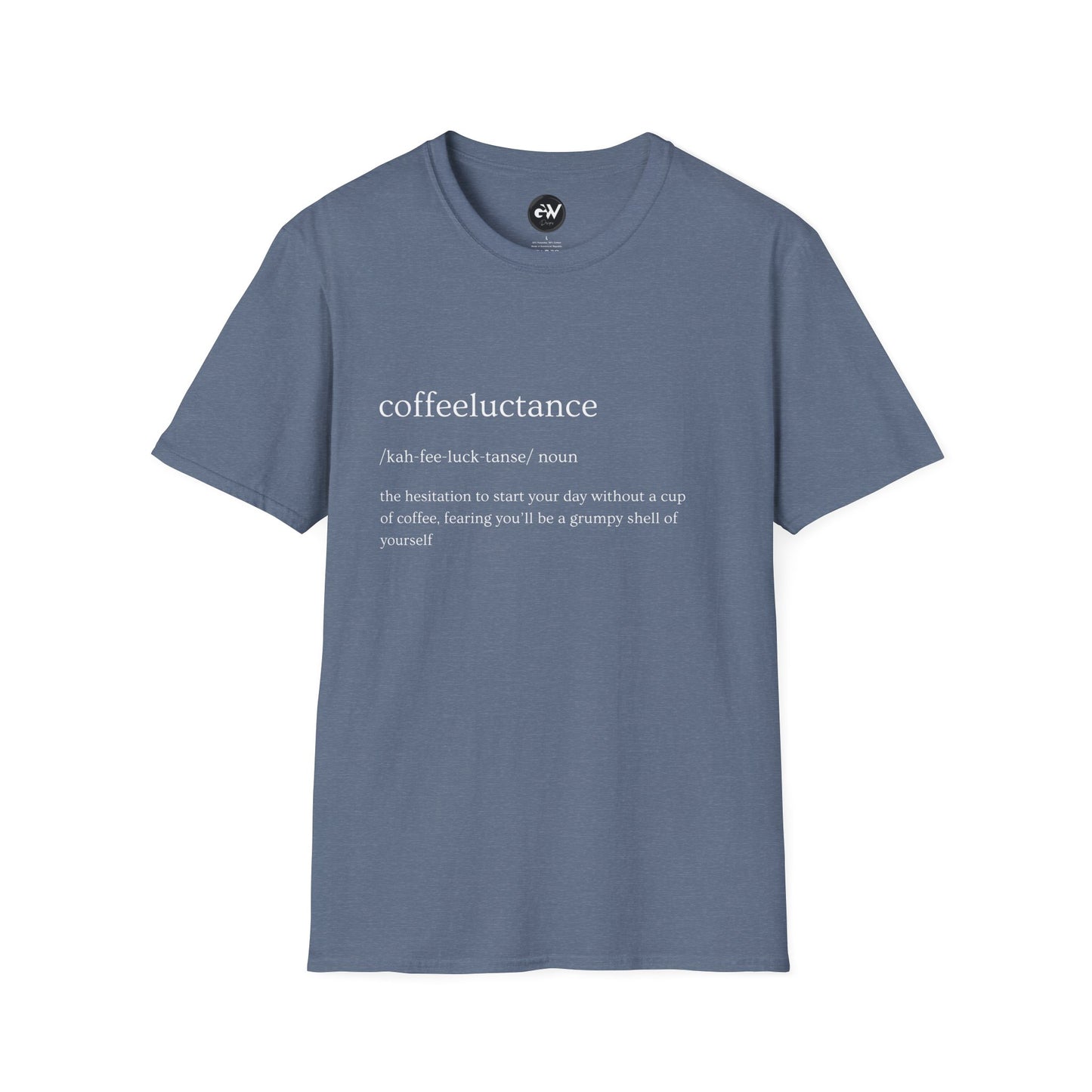 Funny Coffeeluctance T-Shirt, Humorous Caffeine Lover Tee, Sarcastic Coffee Shirt, Novelty Graphic Top, Unisex Softstyle Tee