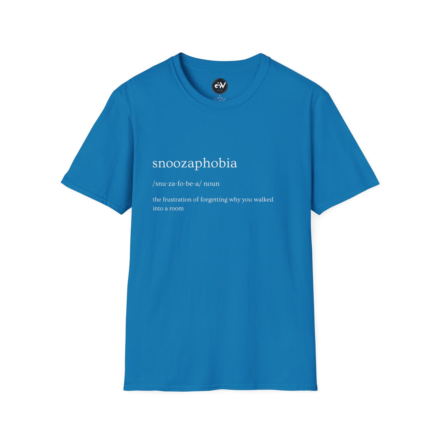 Funny Snoozaphobia Unisex Softstyle T-Shirt, Humorous Tee, Fear of Sleeping Shirt, Sleep Lover Gift, Insomnia Definition Top