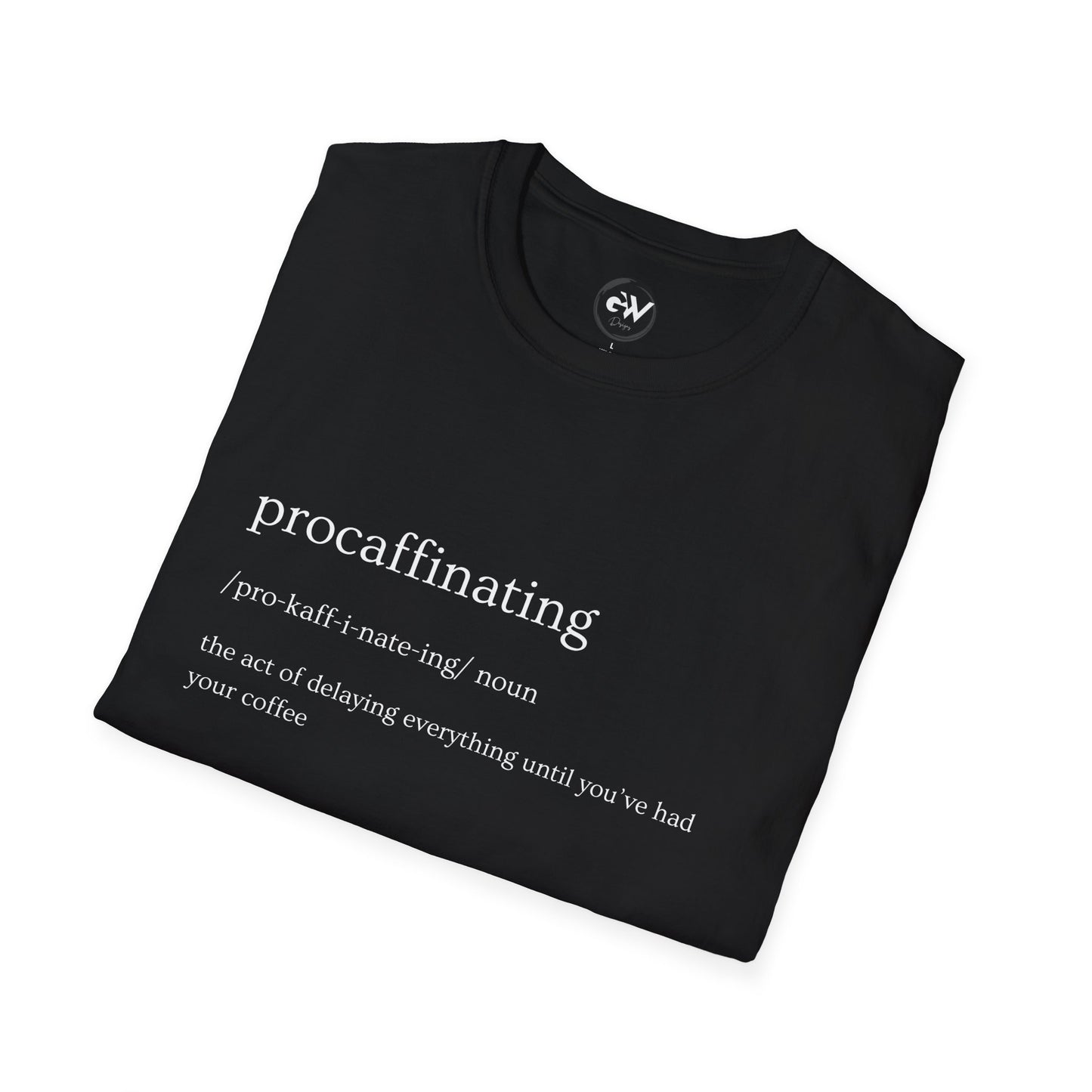 Funny Procaffinating T-Shirt, Coffee Lover Gift, Sarcastic Tee, Caffeine Addict Shirt, Humorous Graphic Top