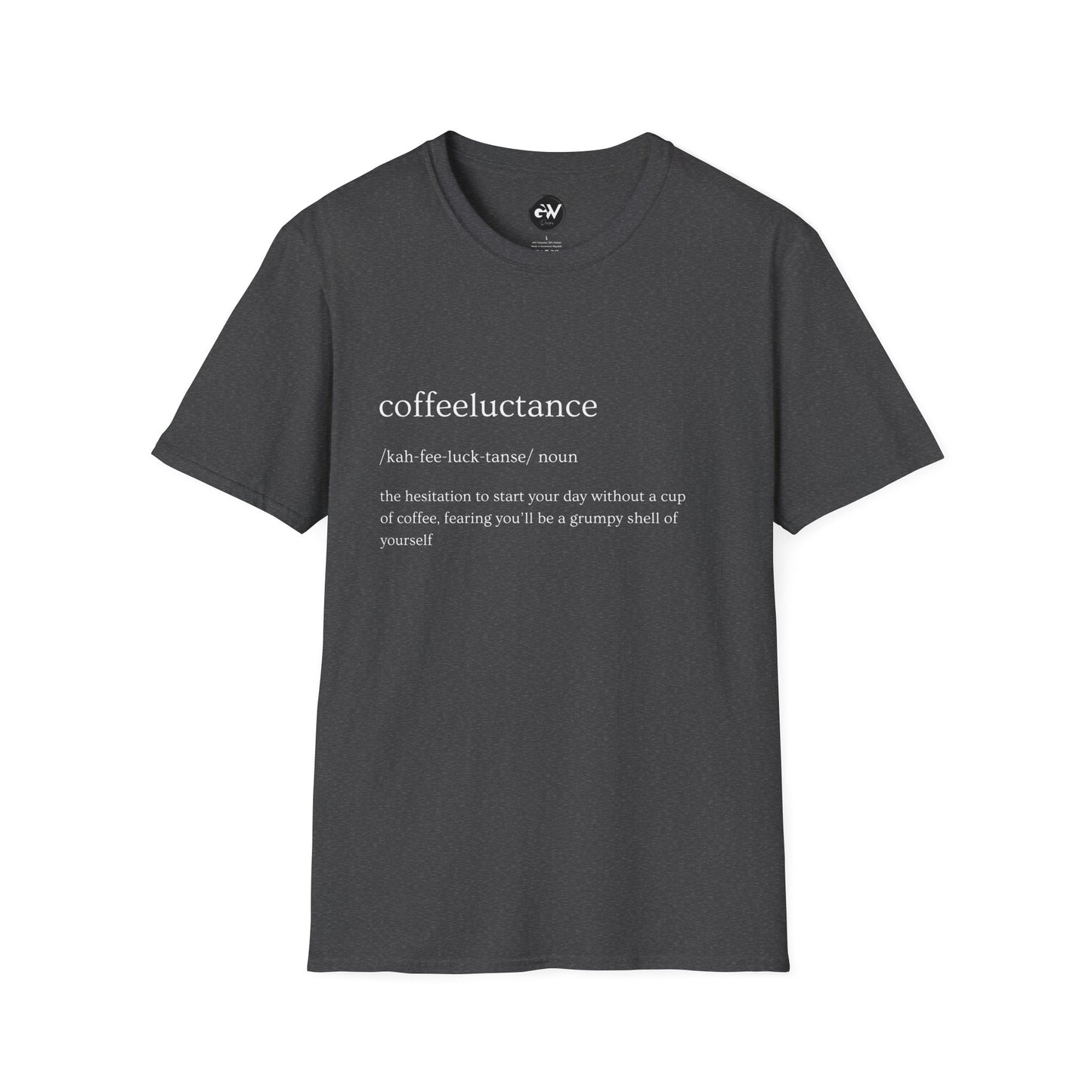 Funny Coffeeluctance T-Shirt, Humorous Caffeine Lover Tee, Sarcastic Coffee Shirt, Novelty Graphic Top, Unisex Softstyle Tee