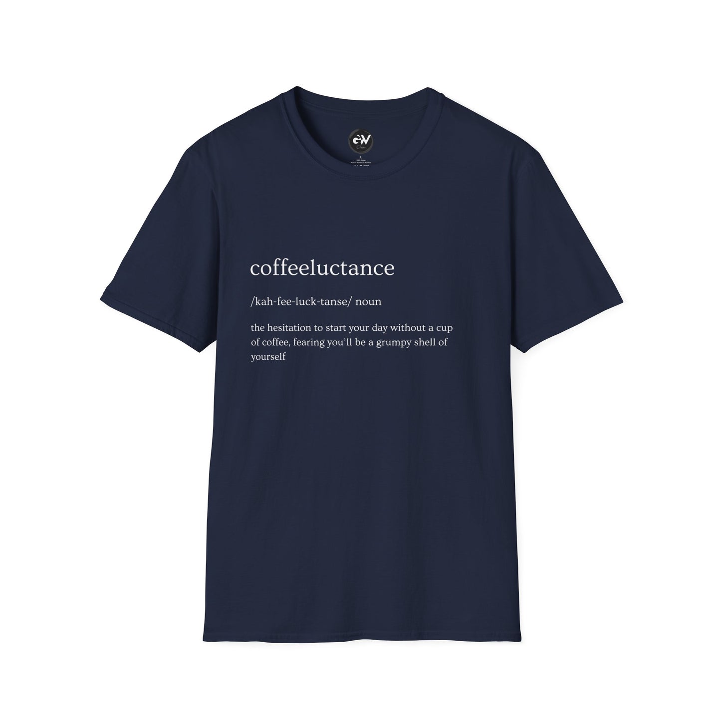 Funny Coffeeluctance T-Shirt, Humorous Caffeine Lover Tee, Sarcastic Coffee Shirt, Novelty Graphic Top, Unisex Softstyle Tee
