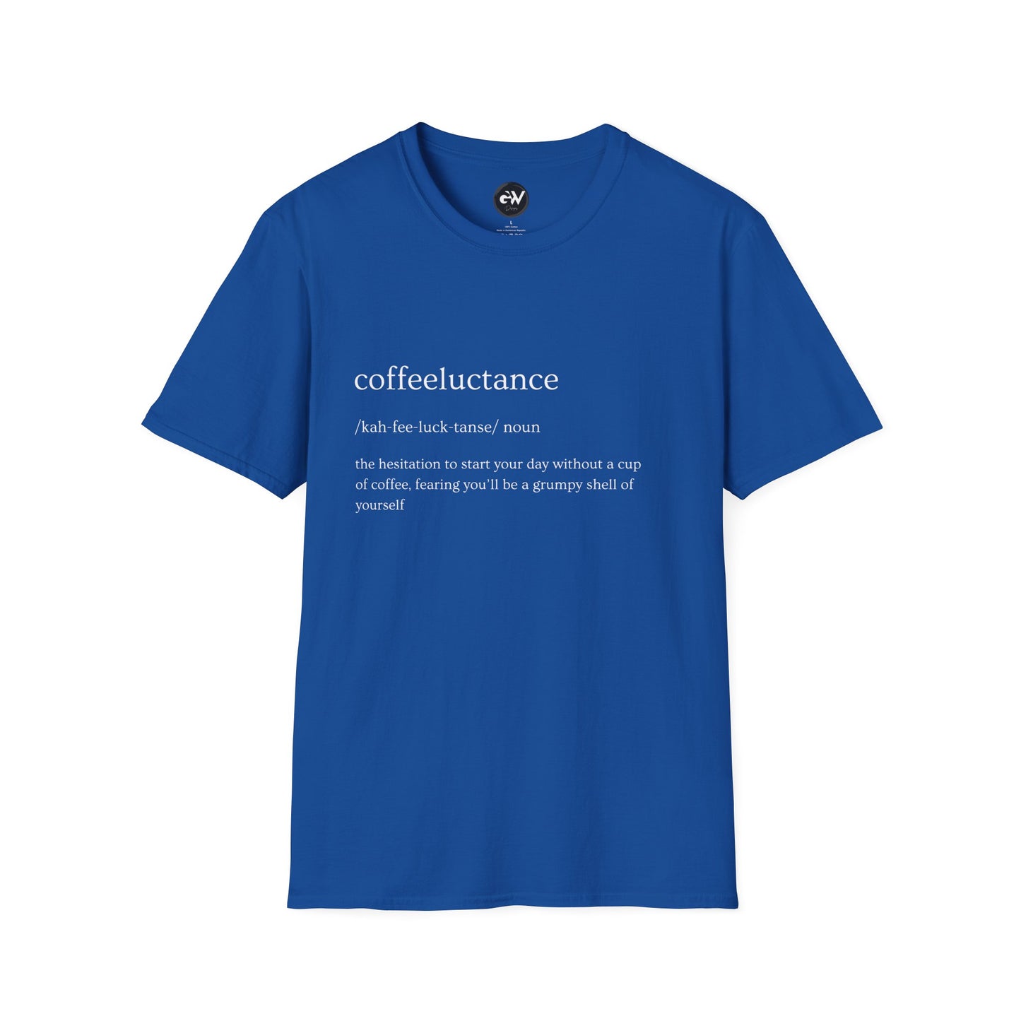 Funny Coffeeluctance T-Shirt, Humorous Caffeine Lover Tee, Sarcastic Coffee Shirt, Novelty Graphic Top, Unisex Softstyle Tee