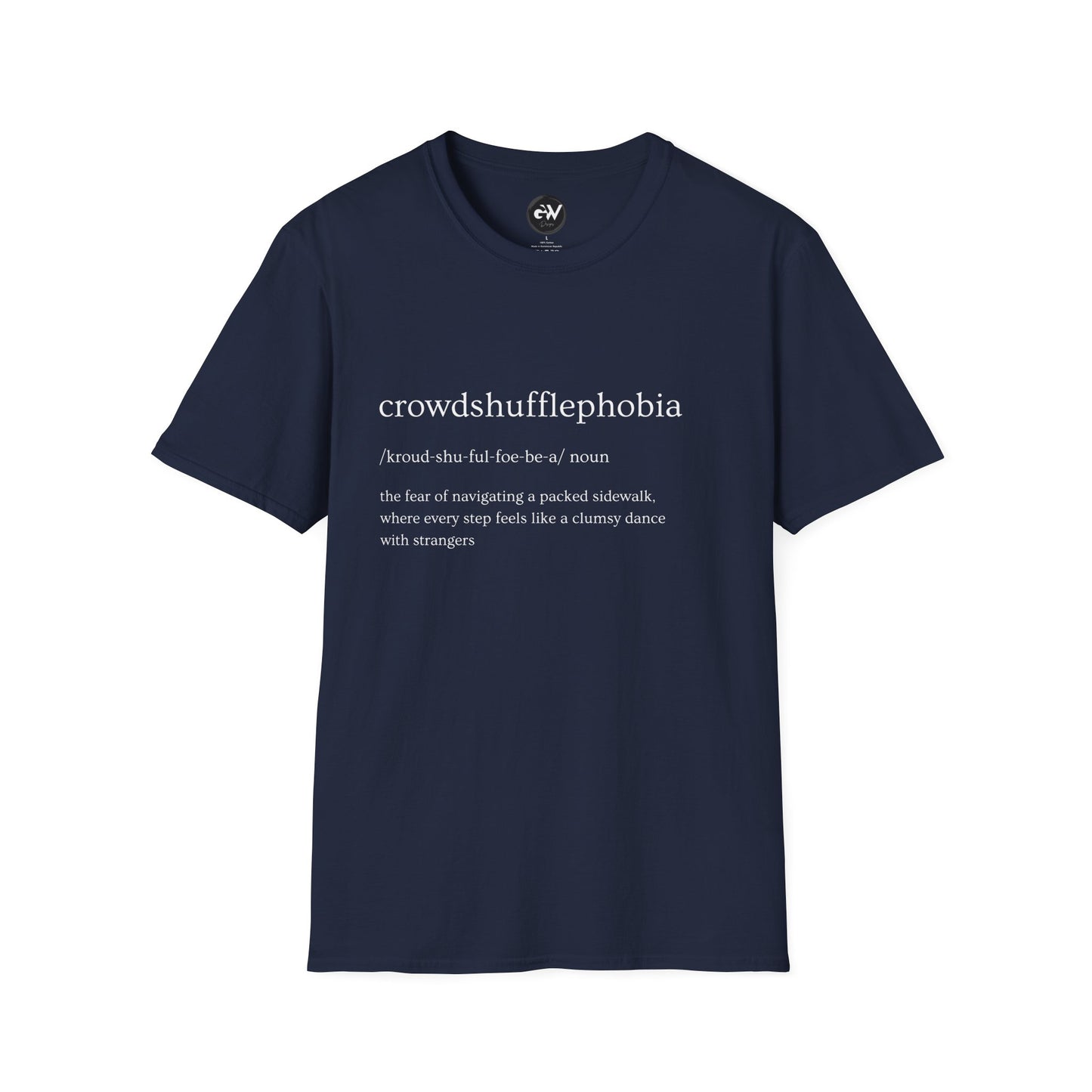 Funny Crowdshufflephoibia T-Shirt - Humorous Unisex Softstyle Tee, Hilarious Graphic Shirt, Sarcastic Top, Joke Tee, Novelty Gift