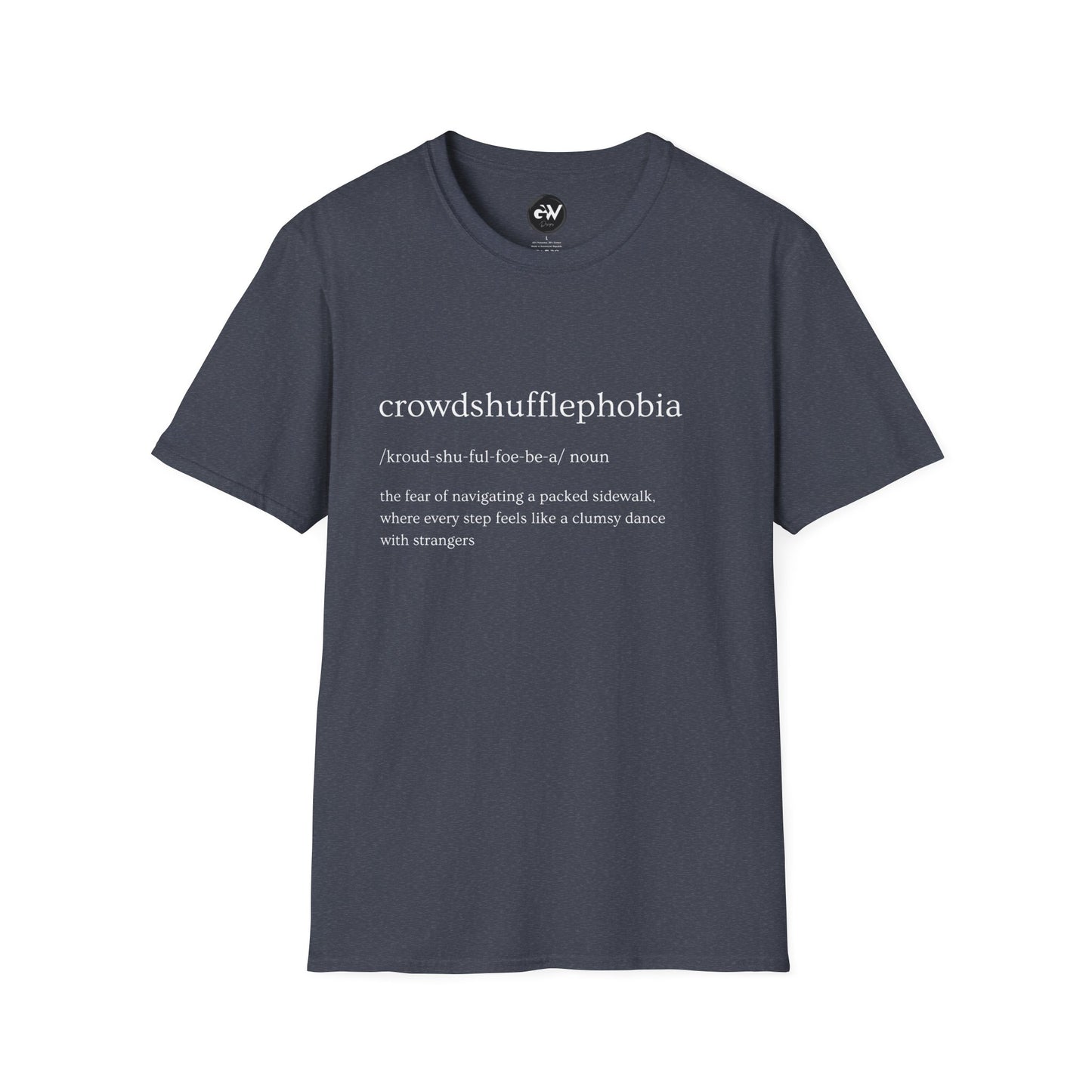 Funny Crowdshufflephoibia T-Shirt - Humorous Unisex Softstyle Tee, Hilarious Graphic Shirt, Sarcastic Top, Joke Tee, Novelty Gift