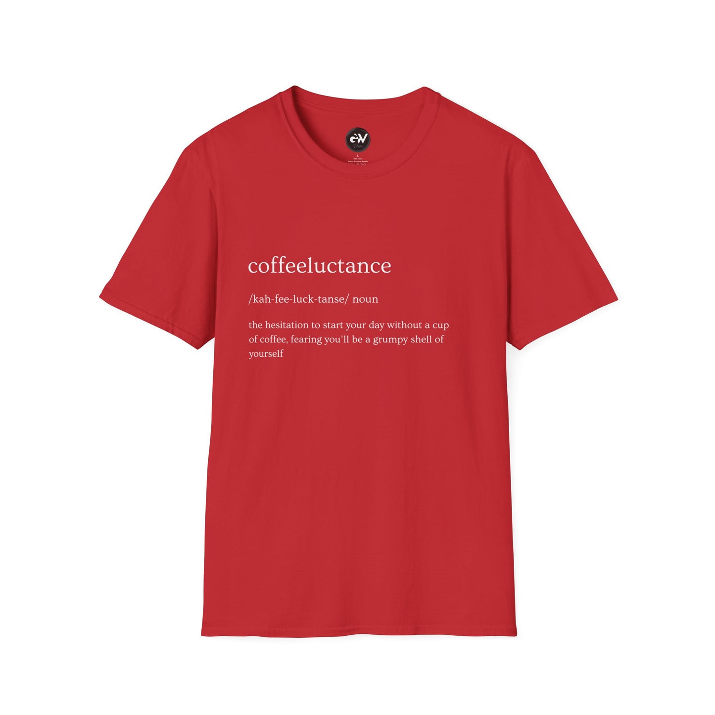 Funny Coffeeluctance T-Shirt, Humorous Caffeine Lover Tee, Sarcastic Coffee Shirt, Novelty Graphic Top, Unisex Softstyle Tee