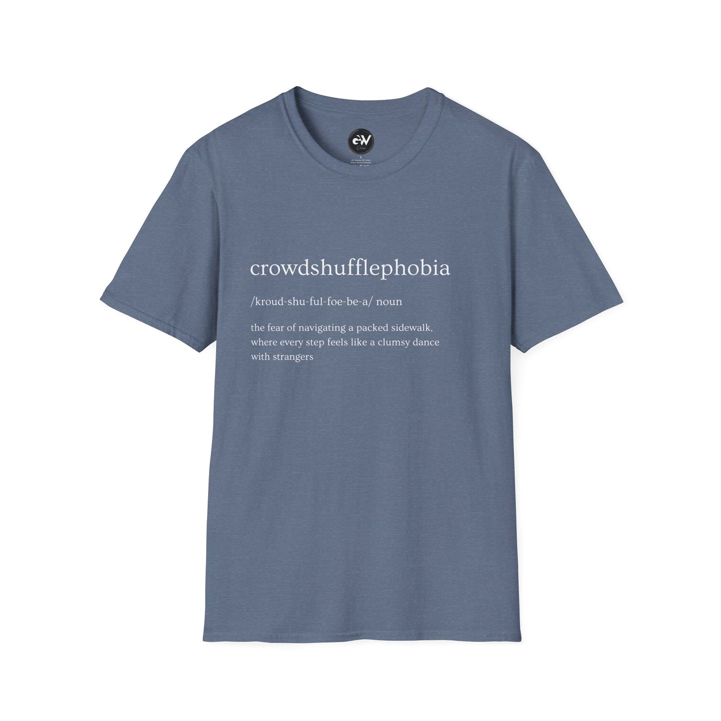 Funny Crowdshufflephoibia T-Shirt - Humorous Unisex Softstyle Tee, Hilarious Graphic Shirt, Sarcastic Top, Joke Tee, Novelty Gift