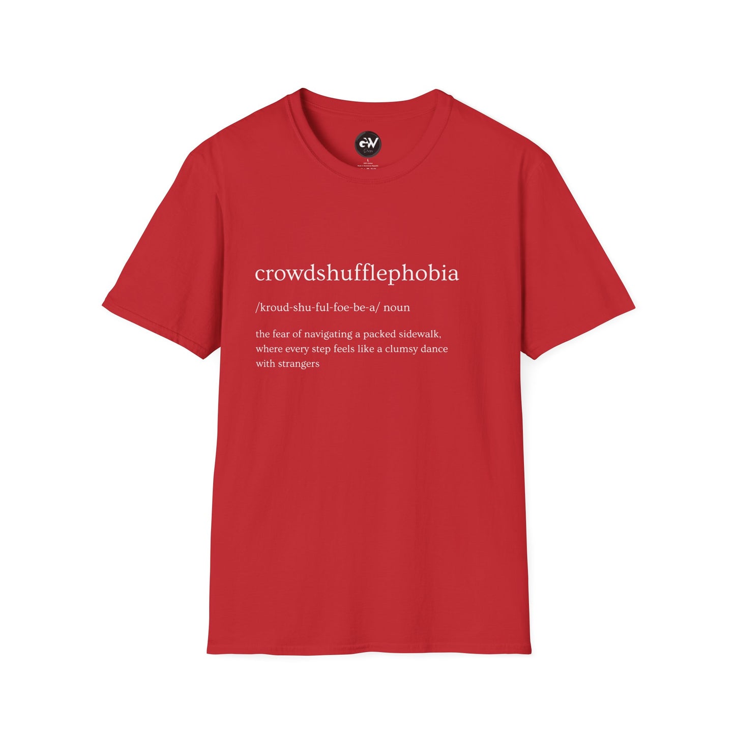 Funny Crowdshufflephoibia T-Shirt - Humorous Unisex Softstyle Tee, Hilarious Graphic Shirt, Sarcastic Top, Joke Tee, Novelty Gift